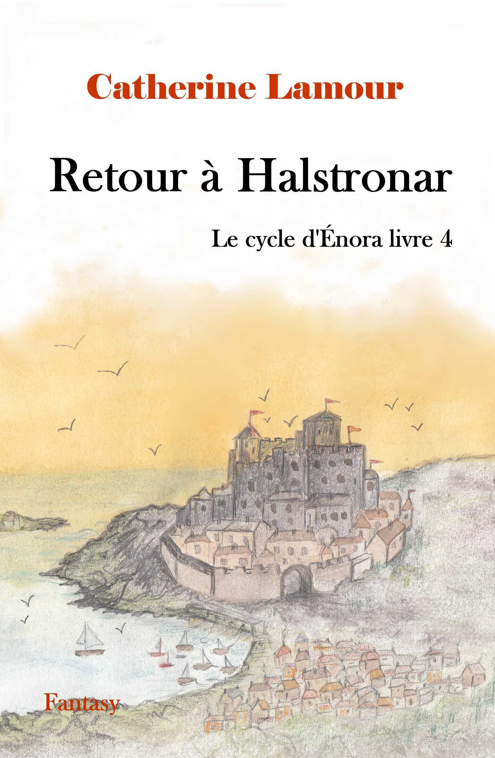 Retour à Hastronar, le cycle d'Énora livre 4