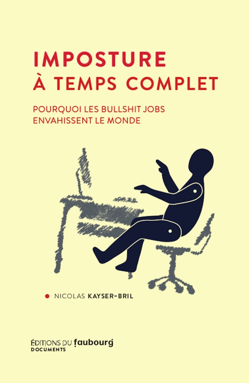 Imposture à temps complet - Pourquoi les bullshit jobs envah
