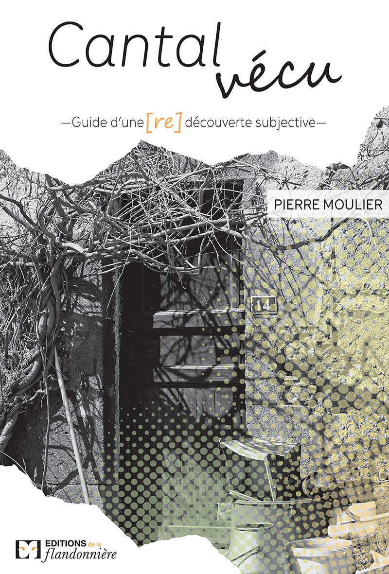 Cantal vécu - guide d'une (re)découverte subjective