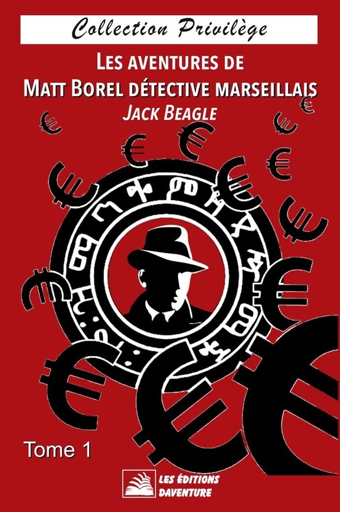 Les aventures de Matt Borel détective marseillais