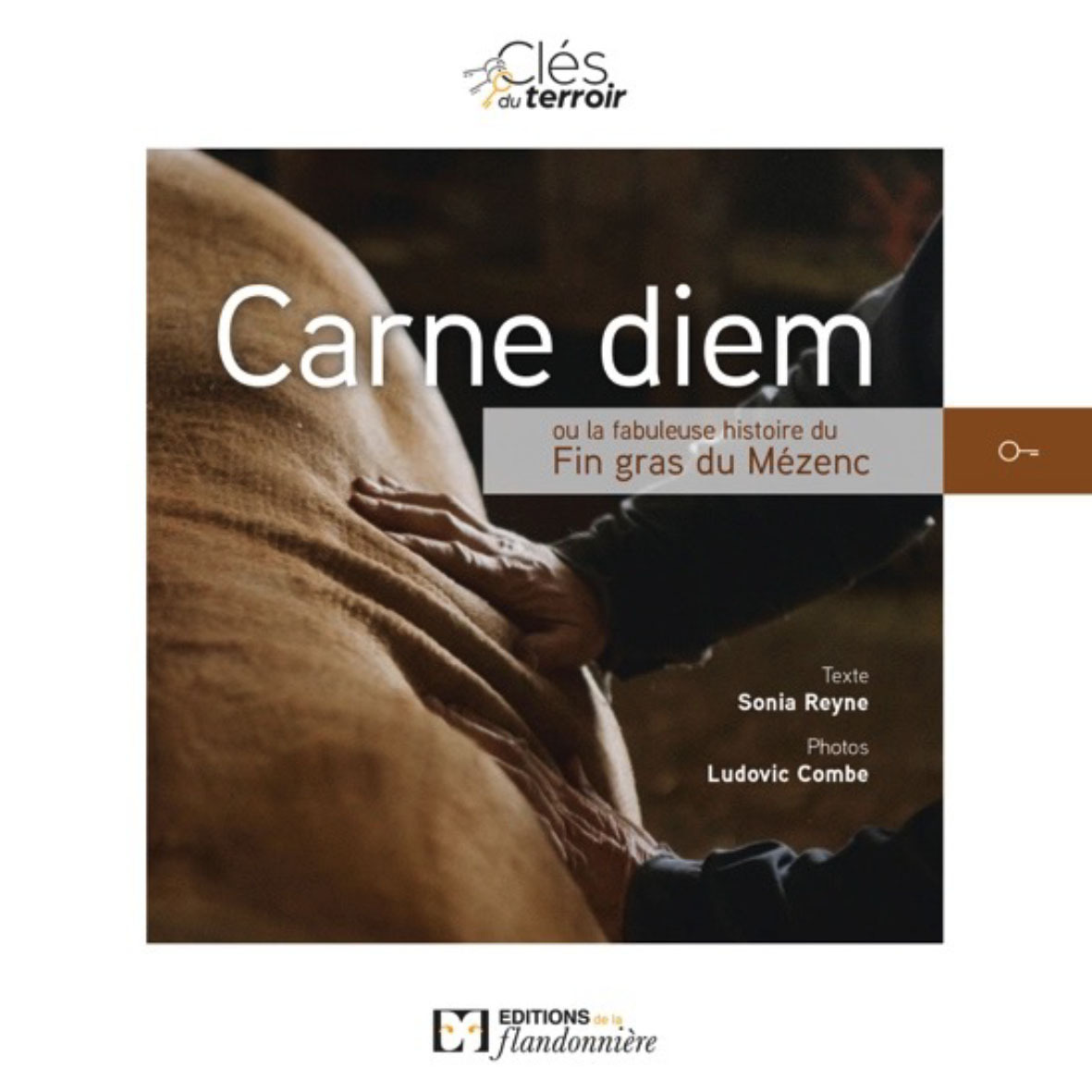 Carne diem ou La fabuleuse histoire du fin gras du Mézenc