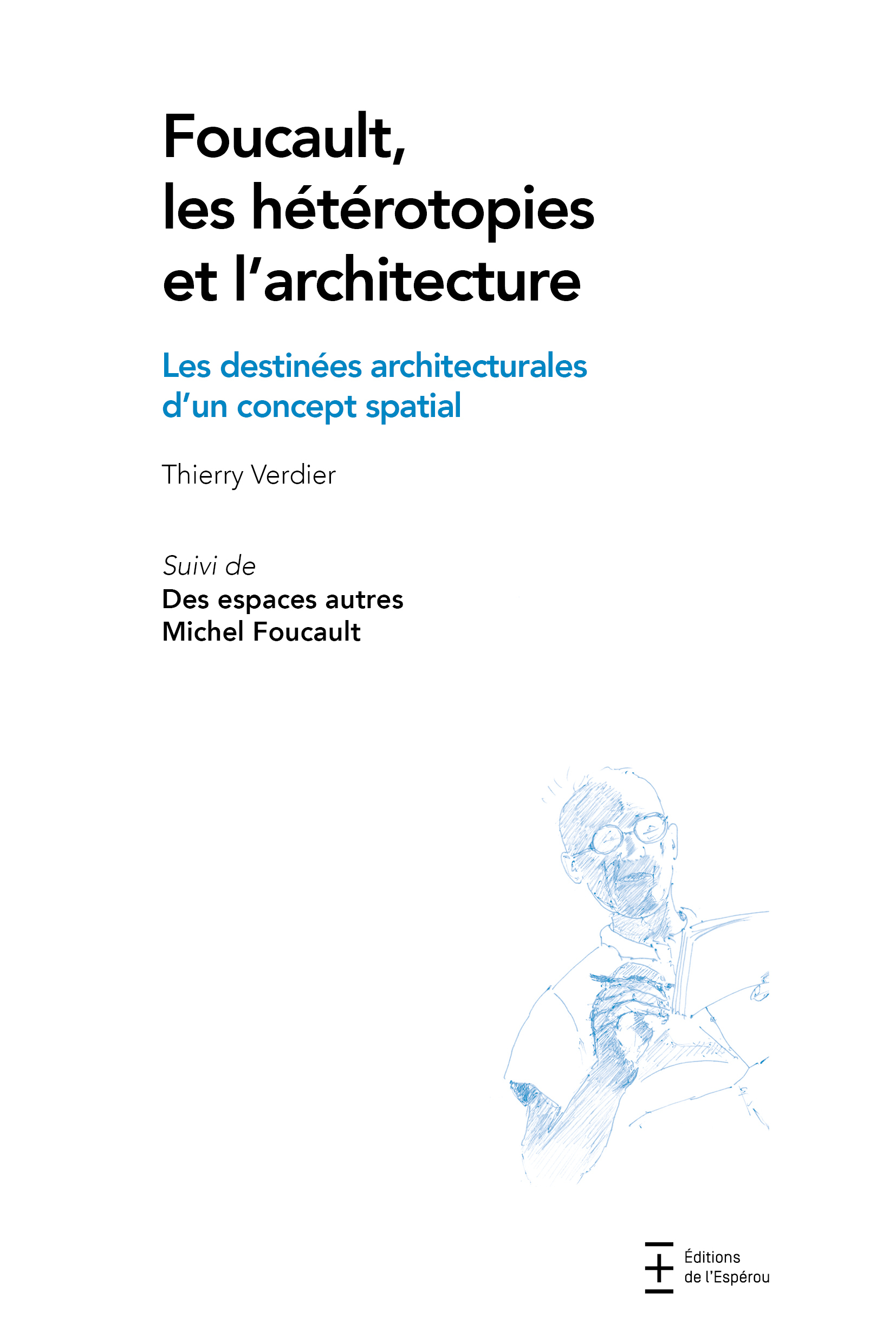 Foucault, les hétérotopies et l'architecture