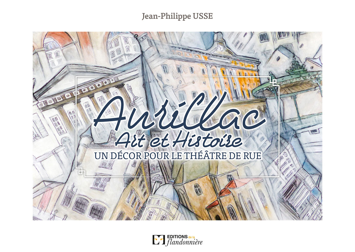 AURILLAC ART ET HISTOIRE UN DECOR POUR LE THEATRE DE RUE