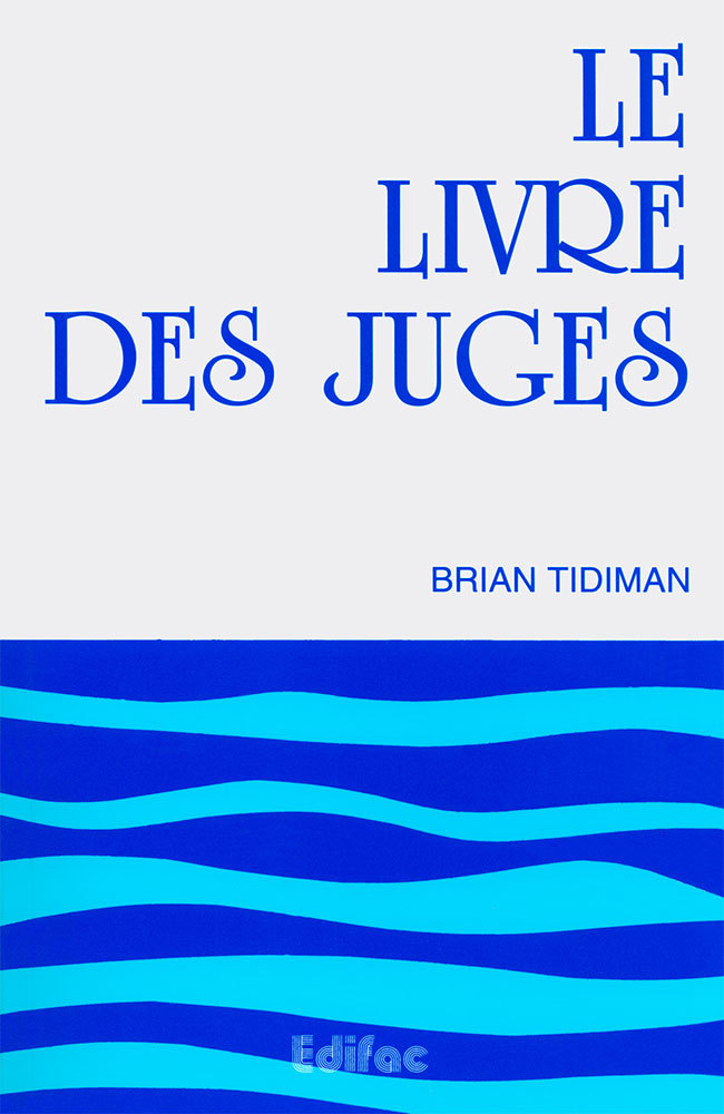 Le livre des Juges. Commentaire biblique CEB