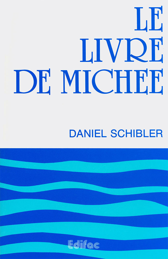Le livre de Michée. Commentaire biblique CEB