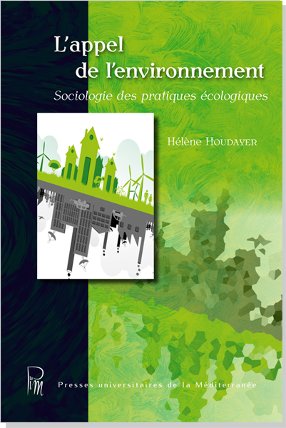 L'appel de l'environnement - Sociologie des pratiques écologiques