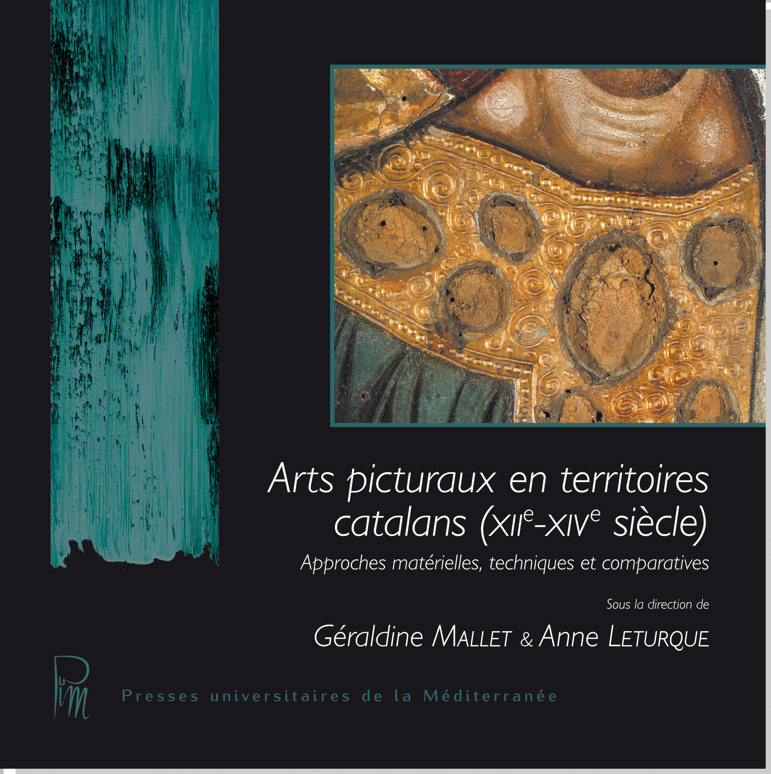 Arts picturaux en territoires catalans (XIIe - XIVe siècle) - Approches materielles, techniques...