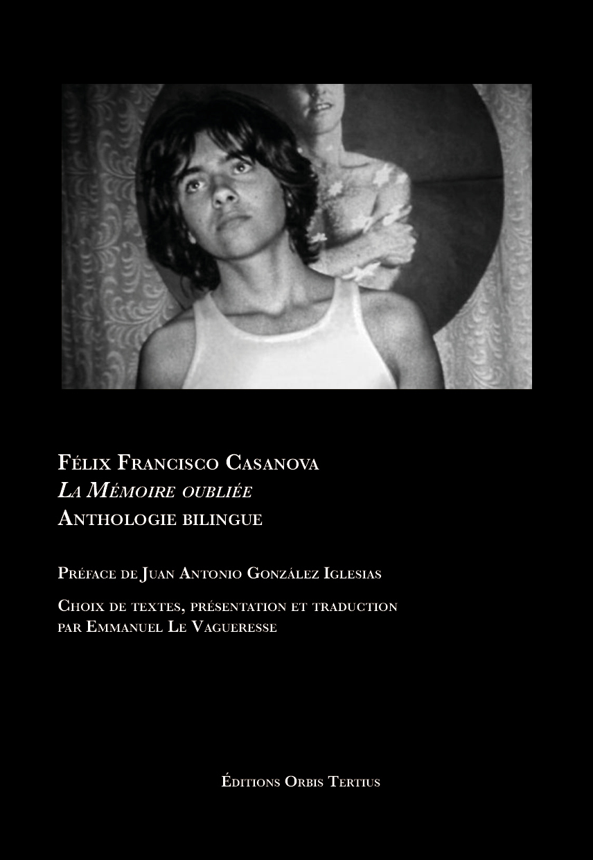 Félix Francisco Casanova, La Mémoire oubliée, Anthologie bilingue