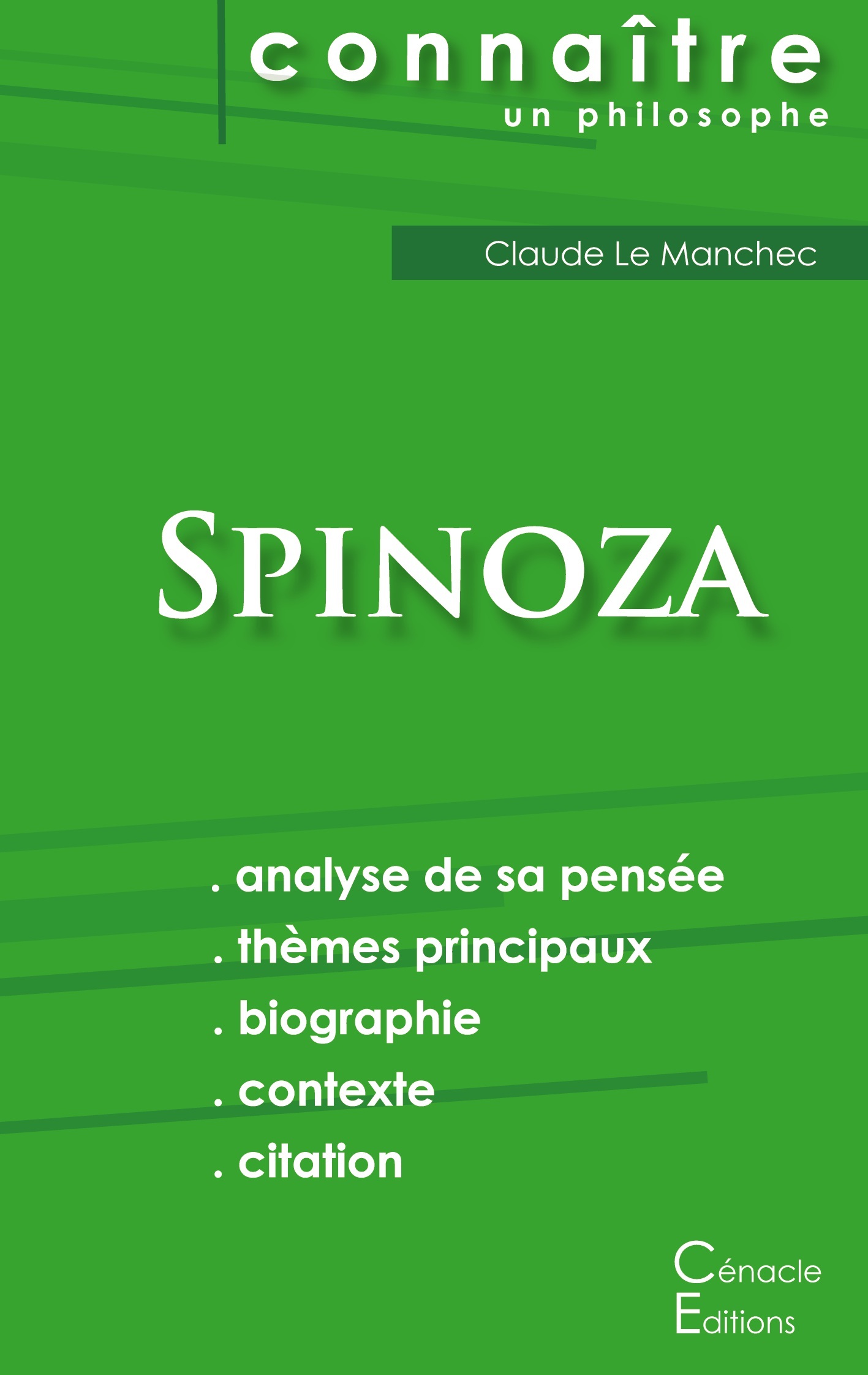Comprendre Spinoza (analyse complète de sa pensée)