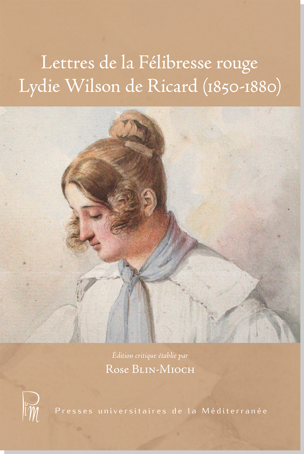 Lettres de la Félibresse rouge Lydie Wilson de Ricard (1850-1880)
