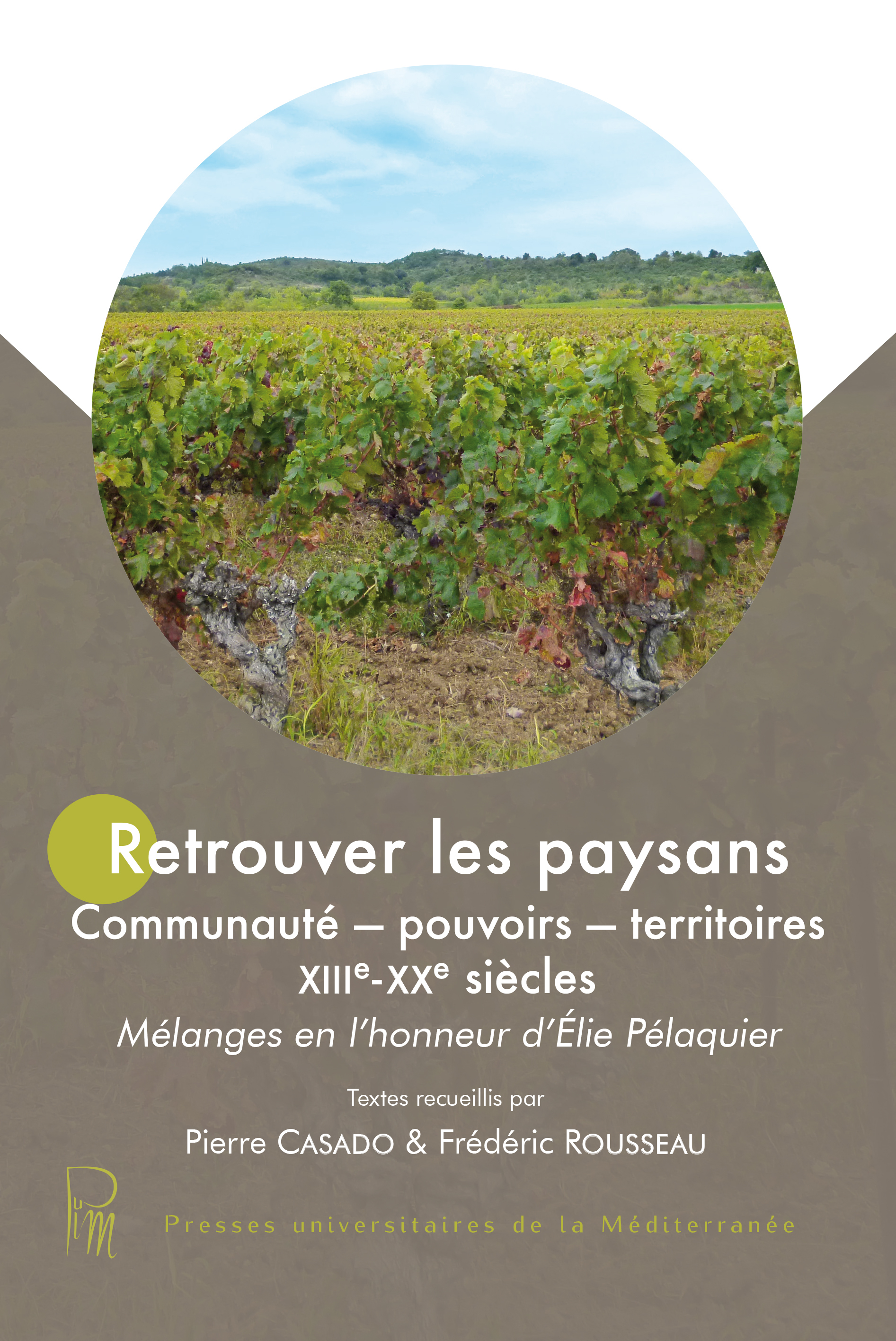 Retrouver les paysans - Communauté - pouvoirs - territoires XIIIe - XXe siècles