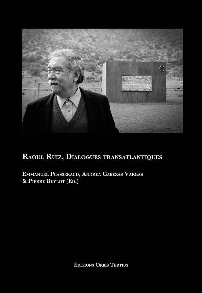 Raoul Ruiz, Dialogues transatlantiques