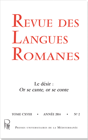 Revue des Langues Romanes Tome 118 n° 2 Le désir : Or se cante, or se conte