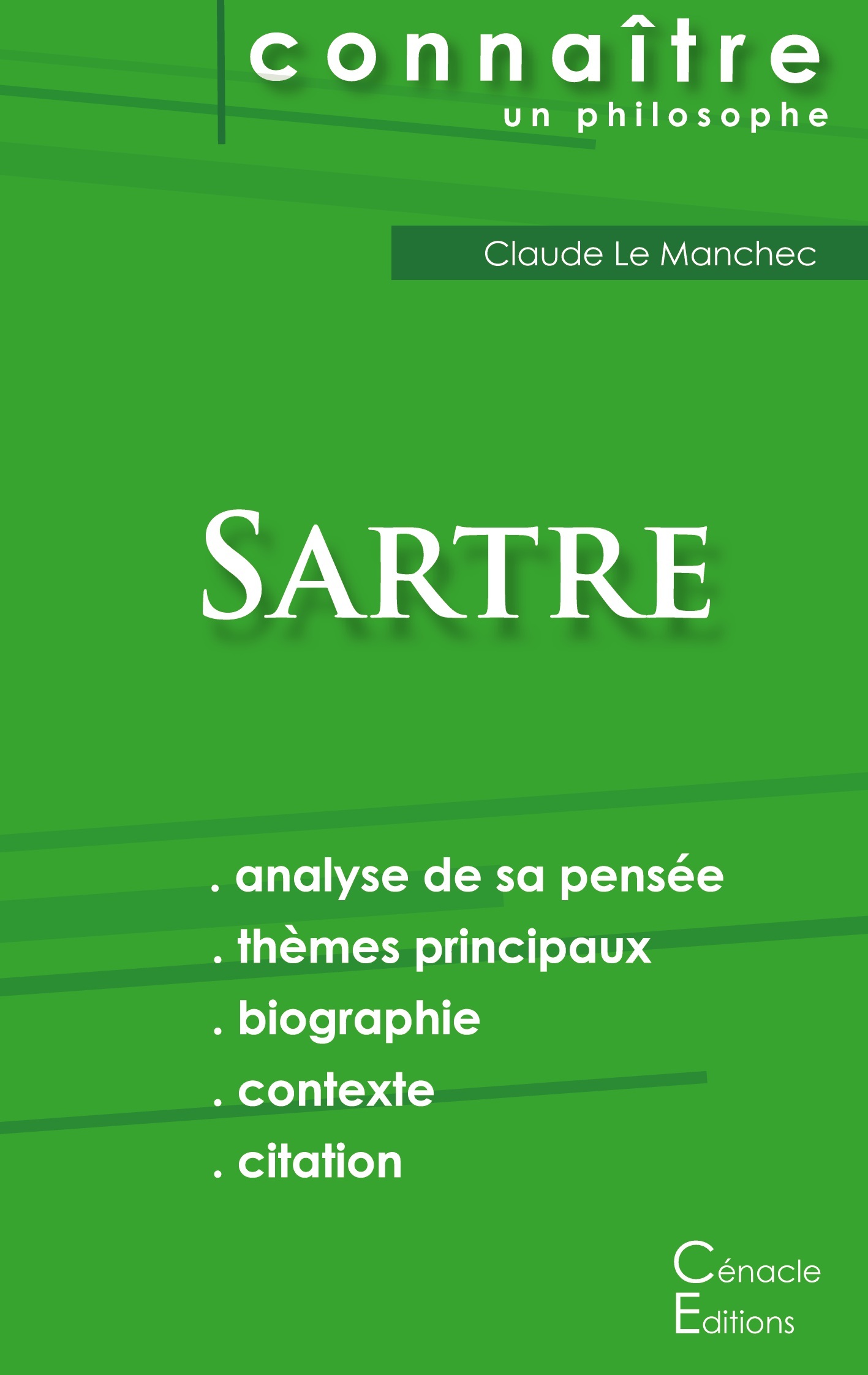 Comprendre Sartre (analyse complète de sa pensée)