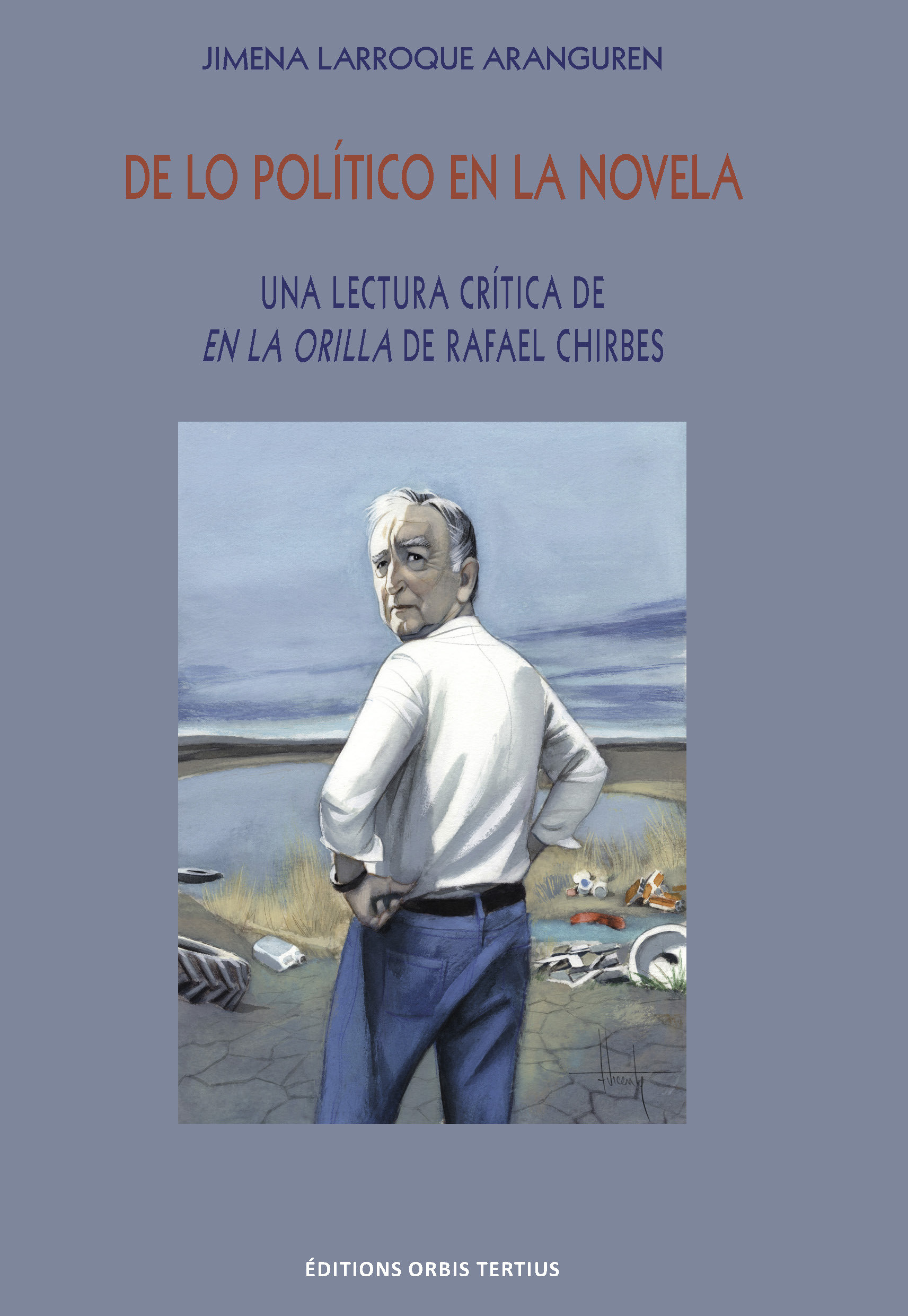 De lo político en la novela : una lectura crítica de En la orilla de Rafael Chirbes