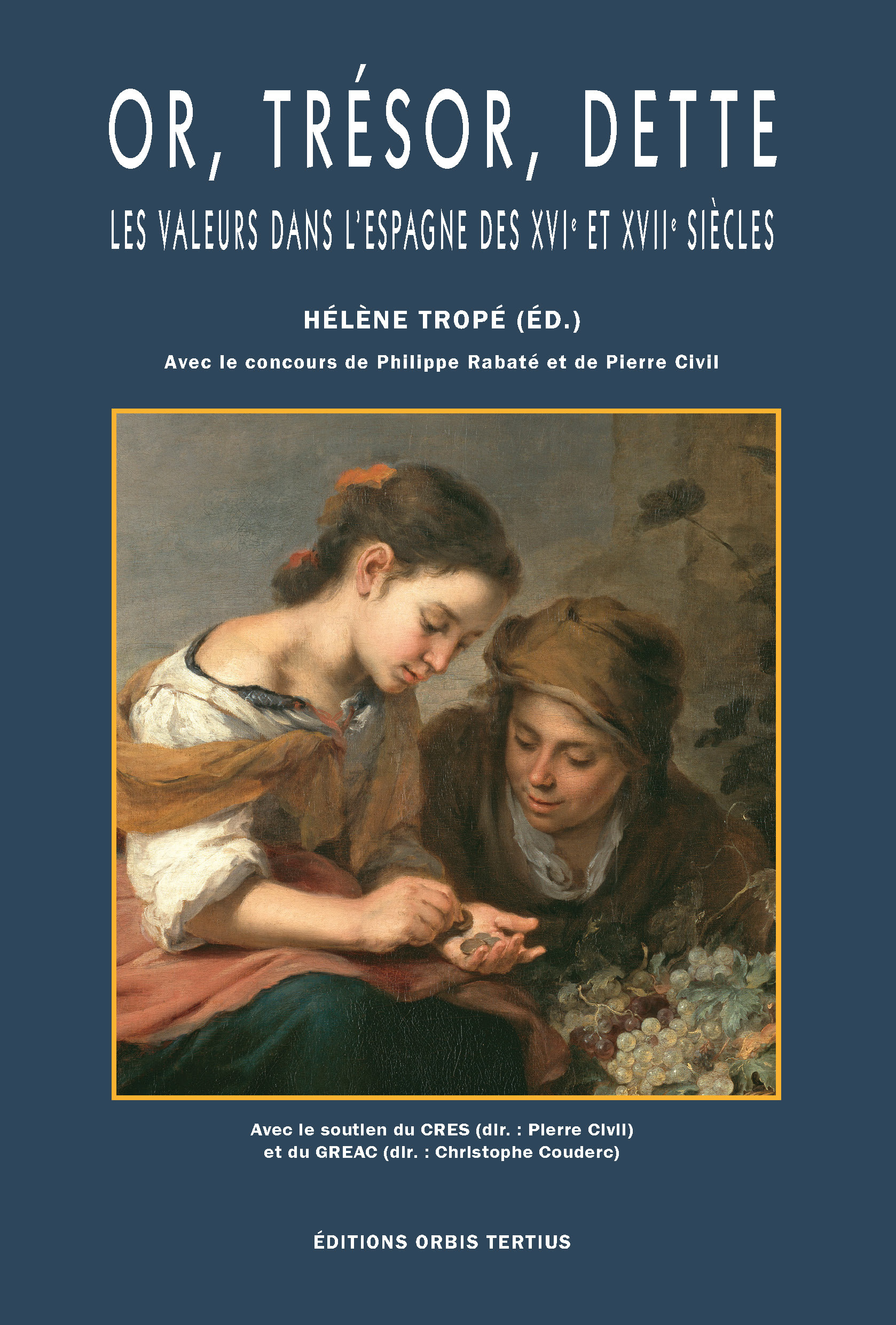 Or, trésor, dette. Les valeurs dans l'Espagne des XVe et XVIIe siècles