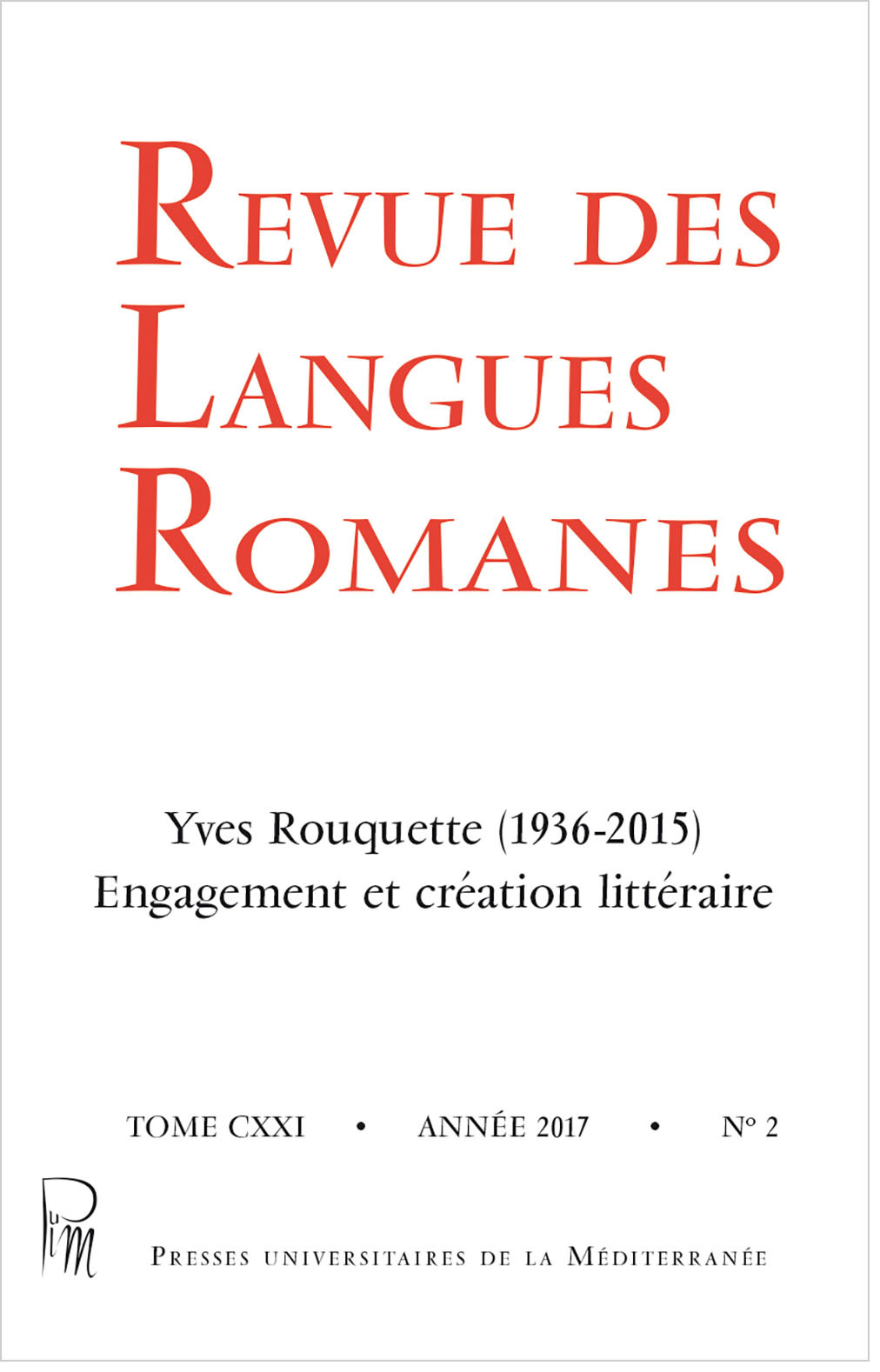 Revue des Langues Romanes Tome 121 n° 2 : Yves Rouquette (1936-2015). Engagement et création littéra