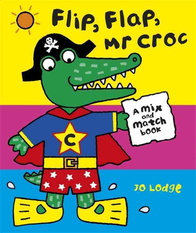 FLIP, FLAP, MR CROC