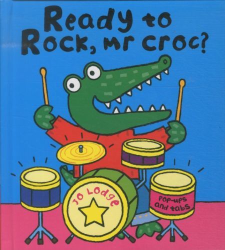 READY TO ROCK, MR CROC