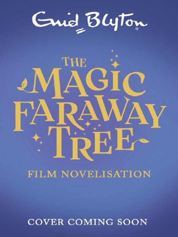 The Magic Faraway Tree: The Magic Faraway Tree FILM NOVELISATION
