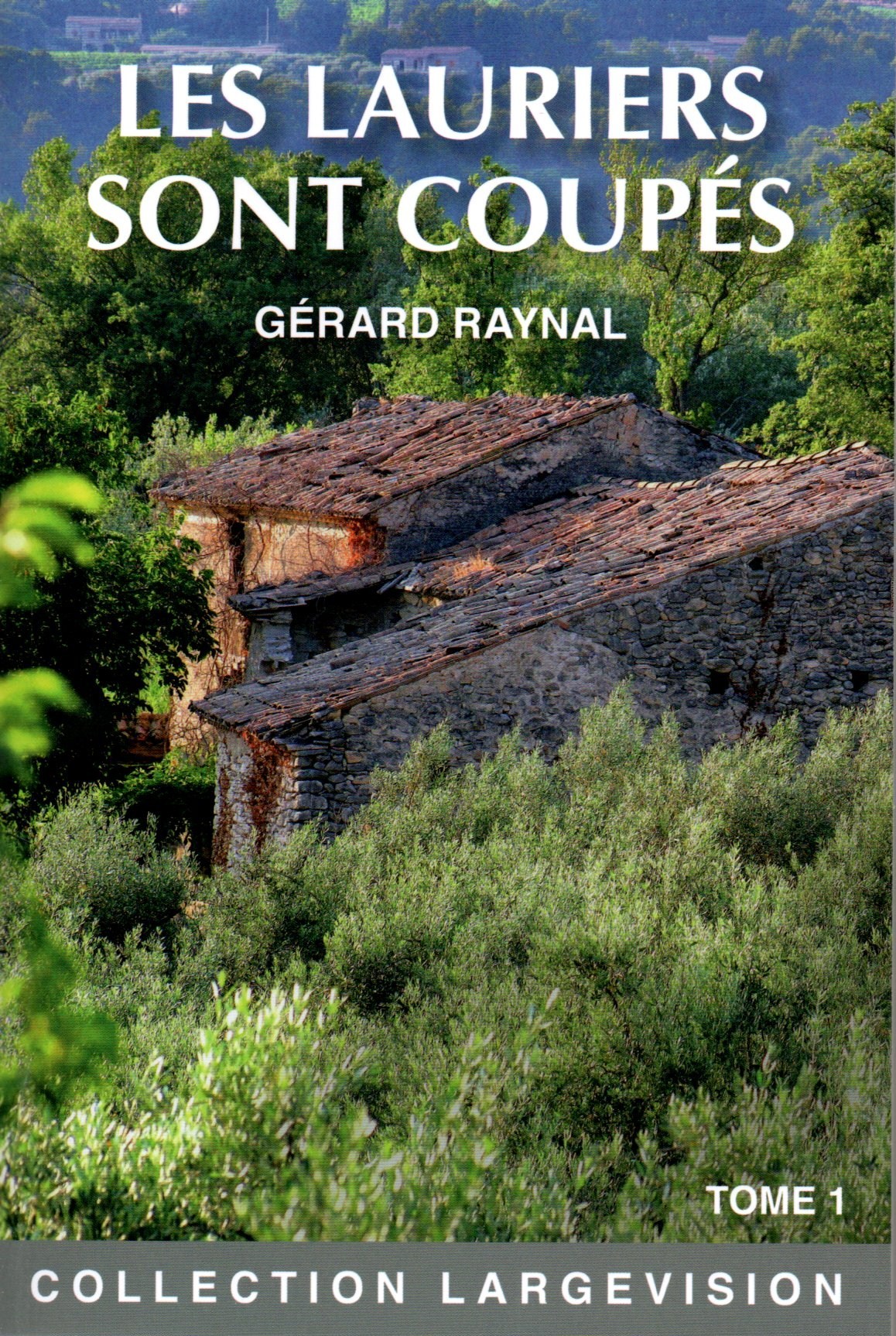 LES LAURIERS SONT COUPES T1