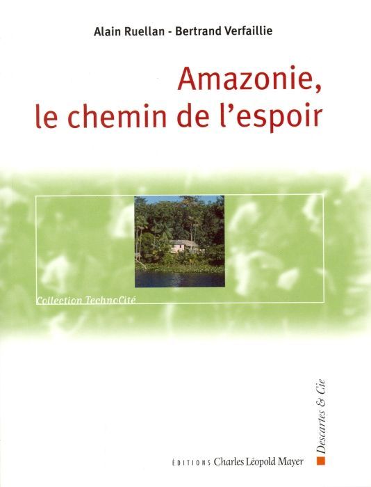 Amazonie, le chemin de l'espoir