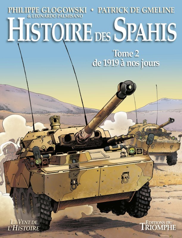 Histoire des Spahis tome 2 1919-nos jours