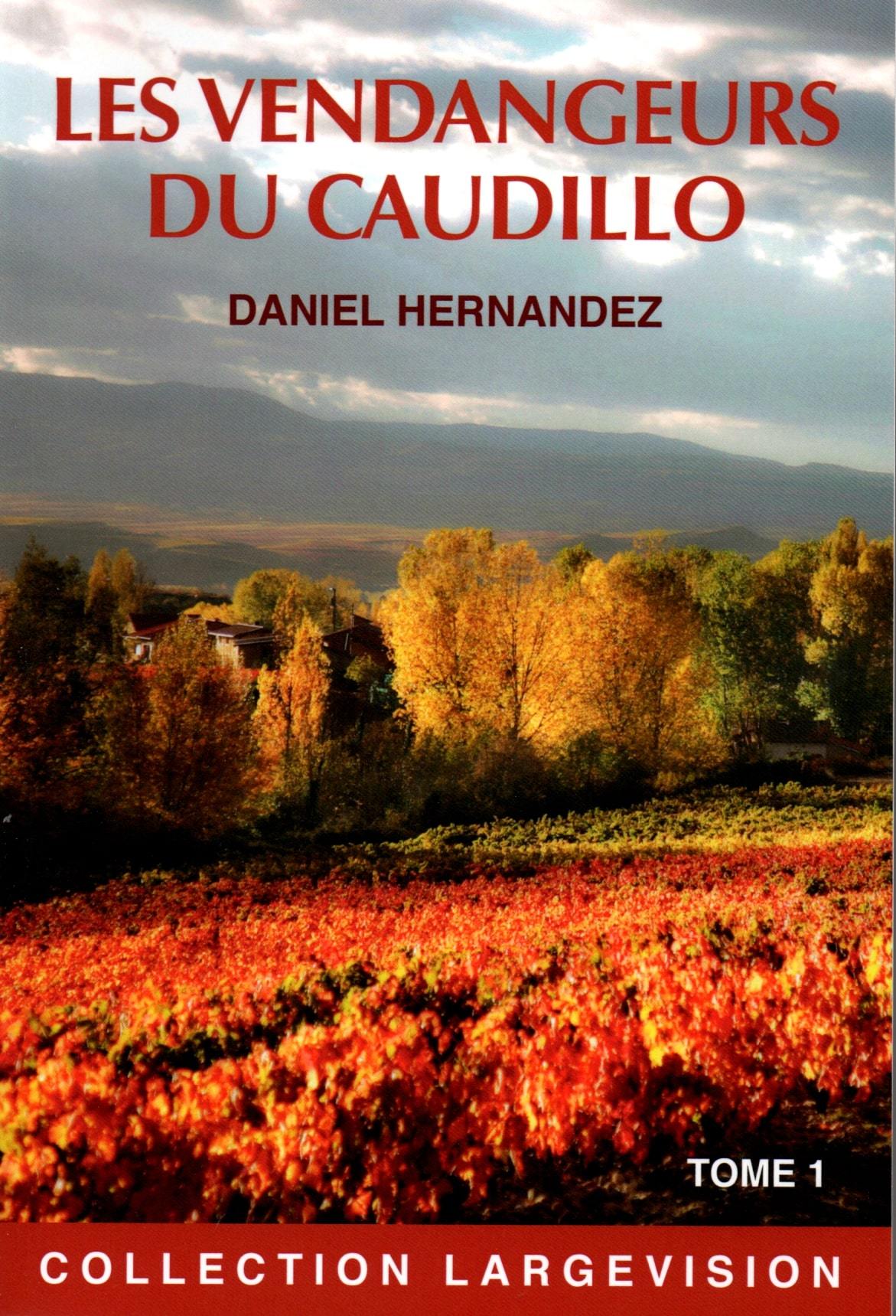 LES VENDANGEURS DU CAUDILLO T1