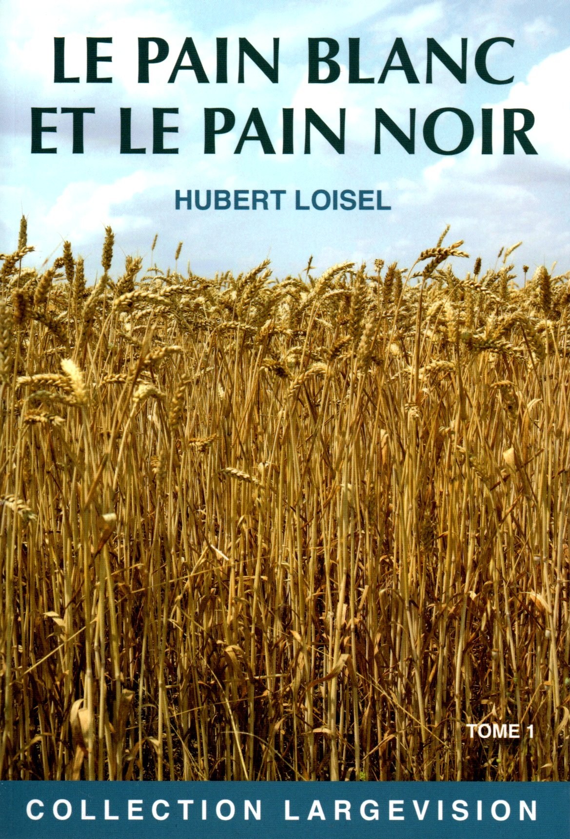 LE PAIN BLANC LE PAIN NOIR TOME 1