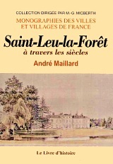 SAINT-LEU-LA-FORET A TRAVERS LES SIECLES