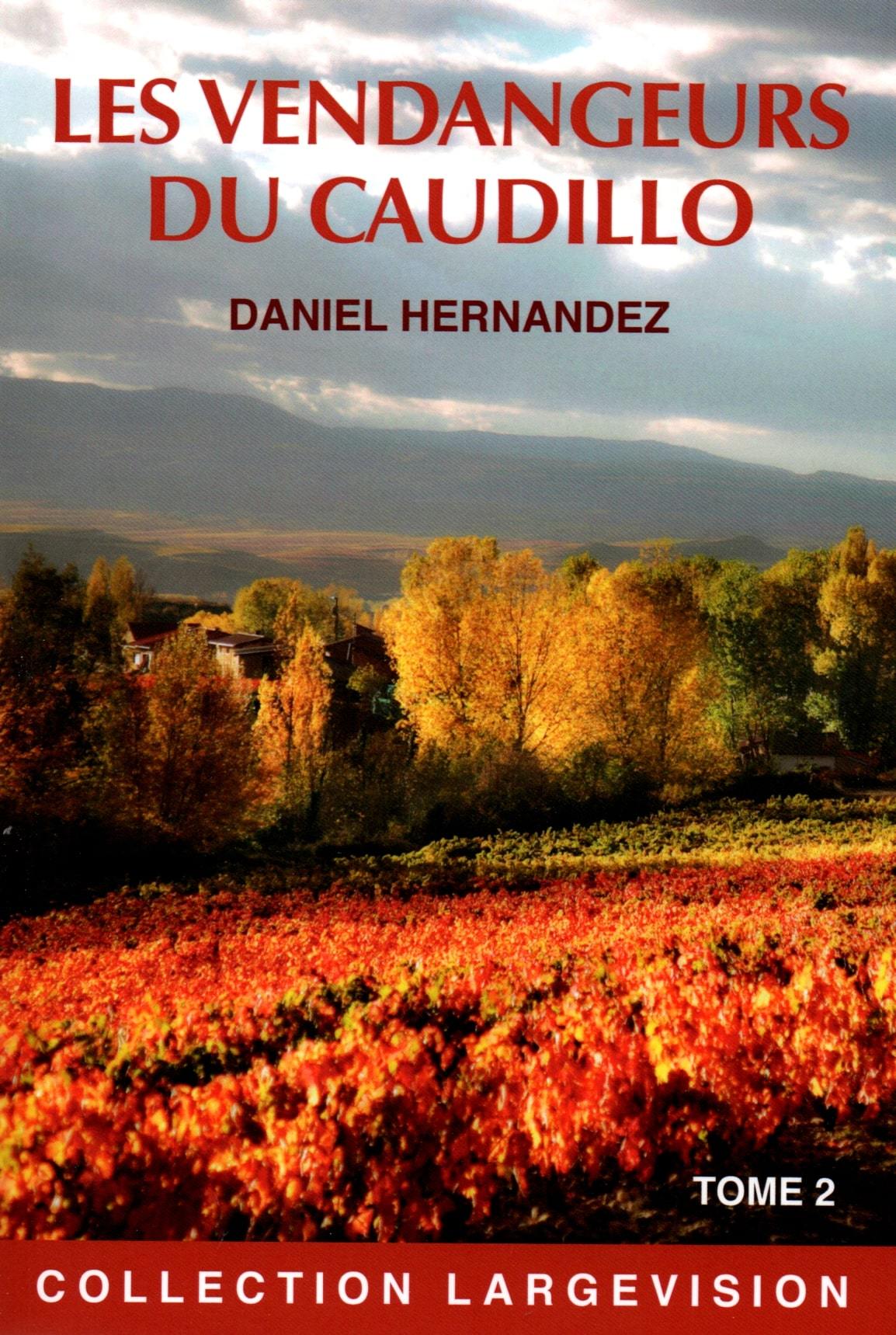 LES VENDANGEURS DU CAUDILLO T2