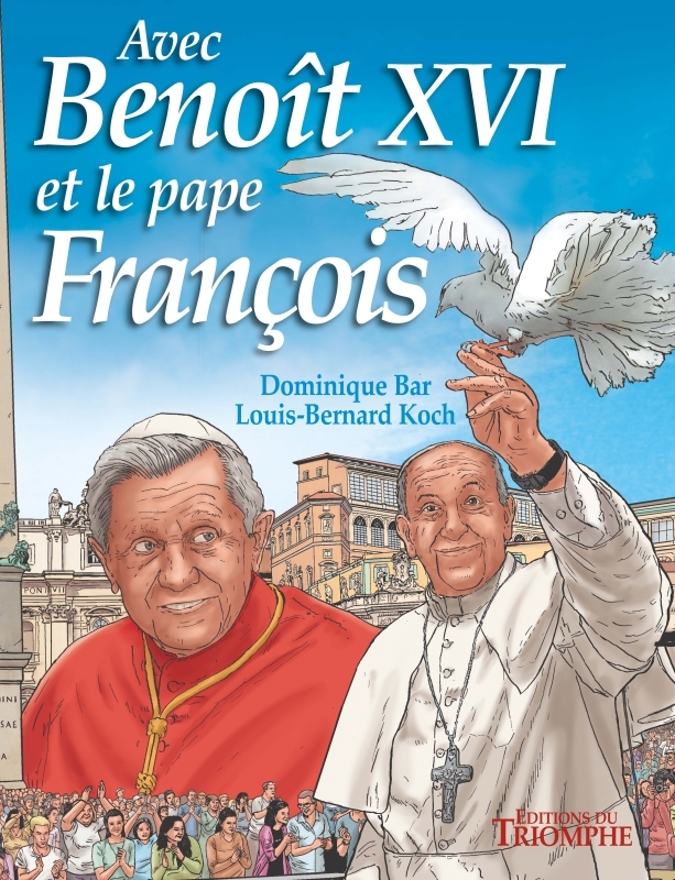 Avec Benoît XVI et le pape François