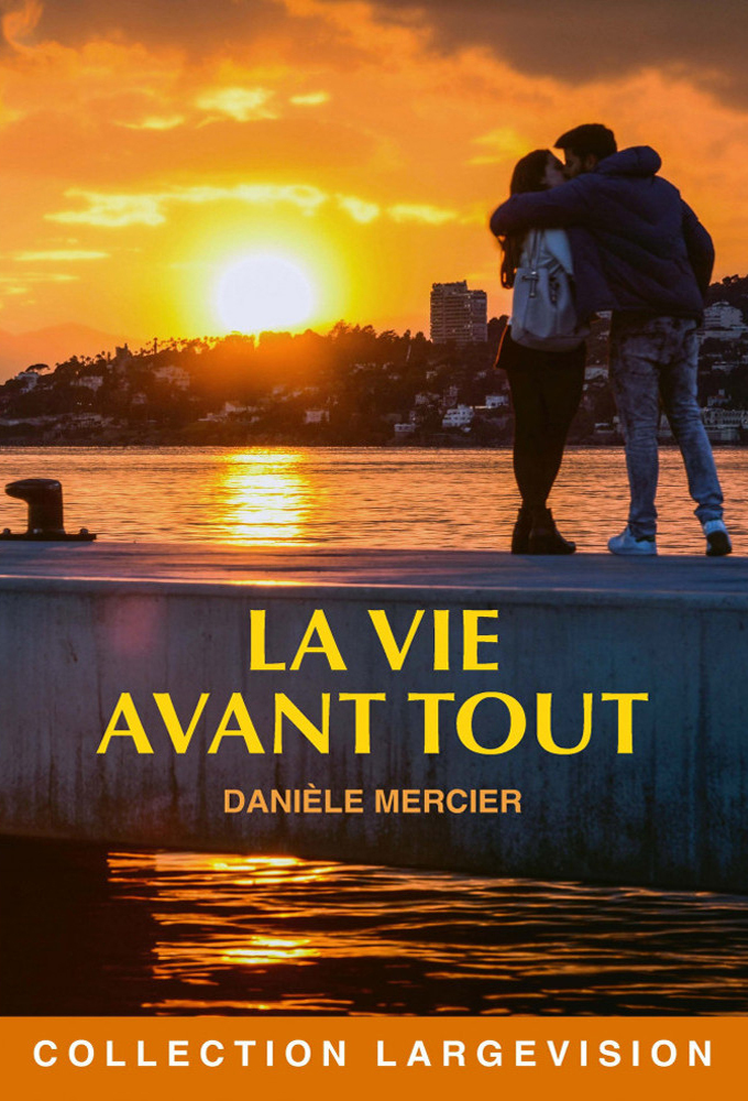 LA VIE AVANT TOUT