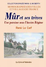 Mûr et ses trèves - une paroisse bretonne sous l'Ancien régime
