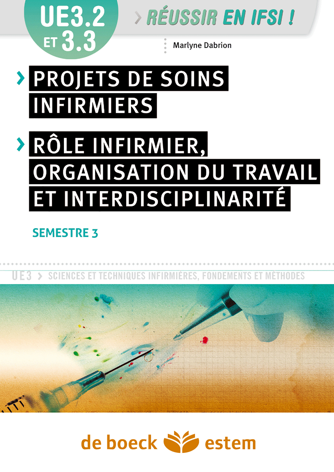 UE 3.2 et 3.3 - Projet de soins infirmiers - Rôle infirmier, organisation du travail et interdisciplinarité