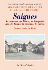 Saignes - ses comtours, ses comtes, sa bourgeoisie