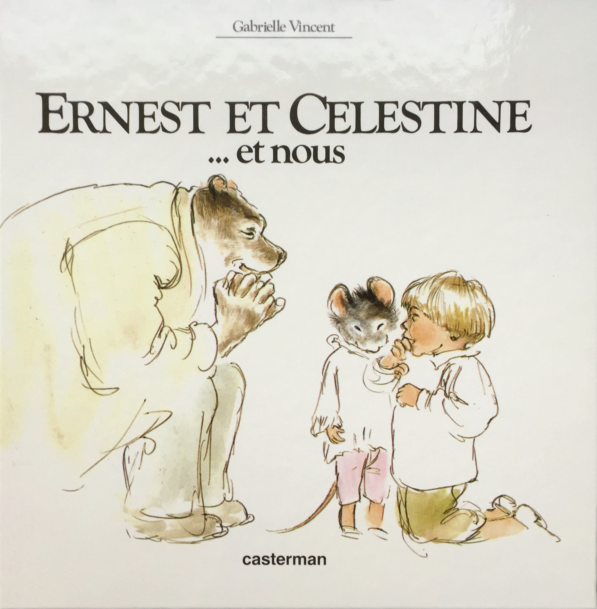 Ernest et Célestine - Ernest et Célestine et nous