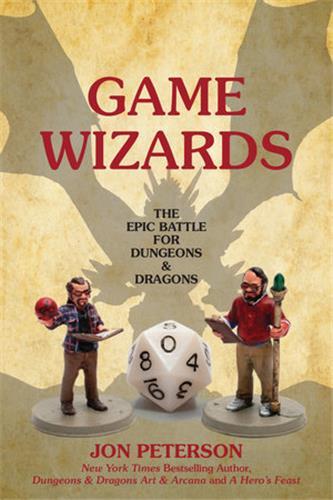 Game Wizards : The Epic Battle for Dungeons and Dragons /anglais