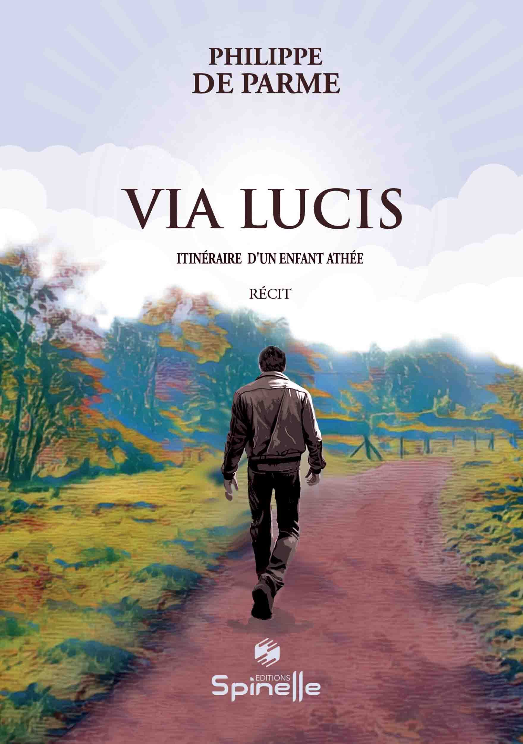 Via Lucis - Itinéraire d’un enfant athée