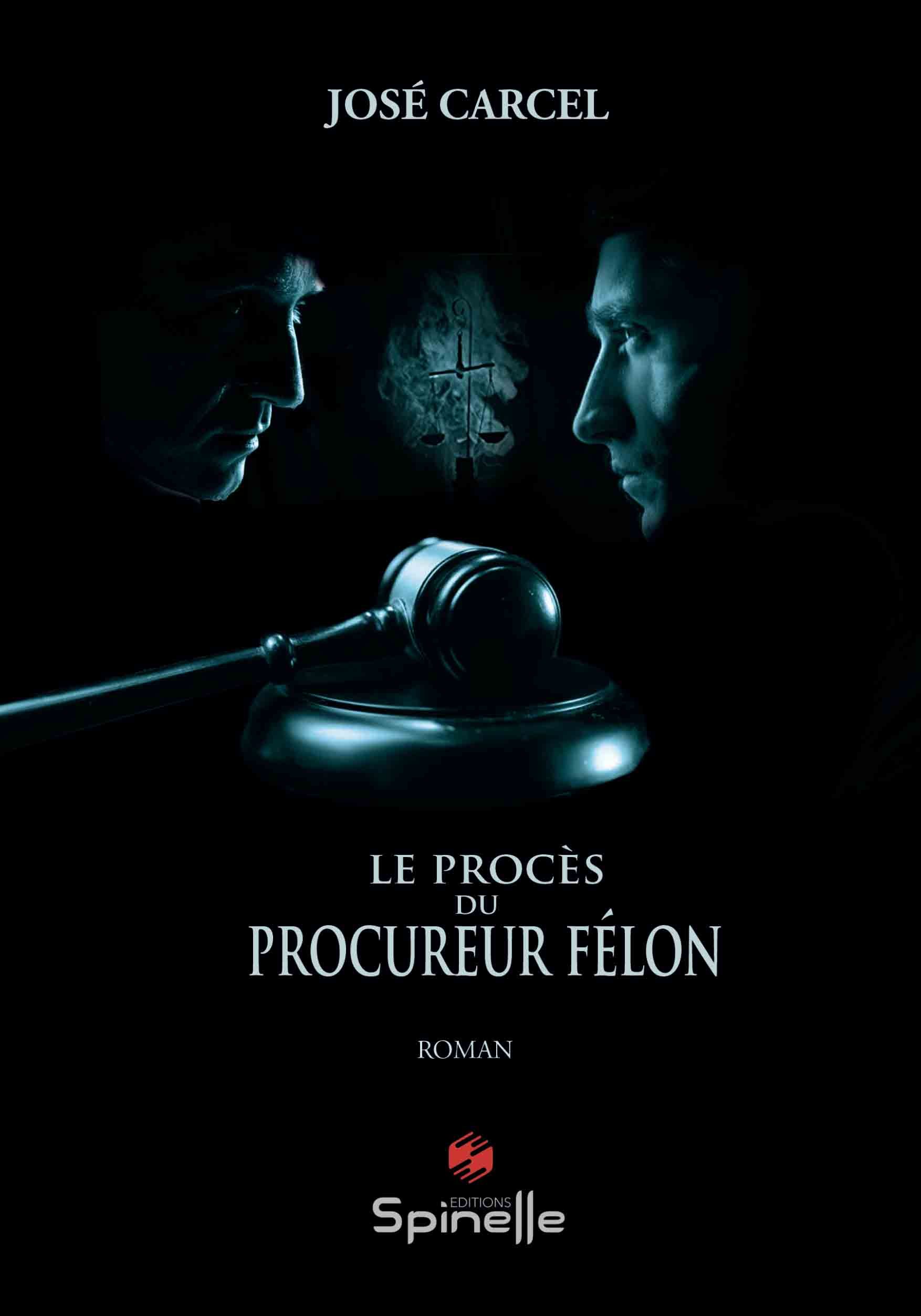 Le procès du Procureur Félon