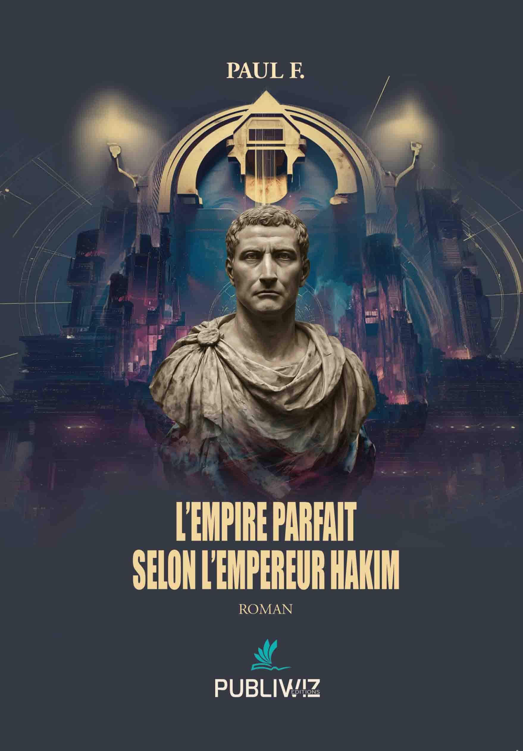 L’empire parfait selon l’empereur Hakim