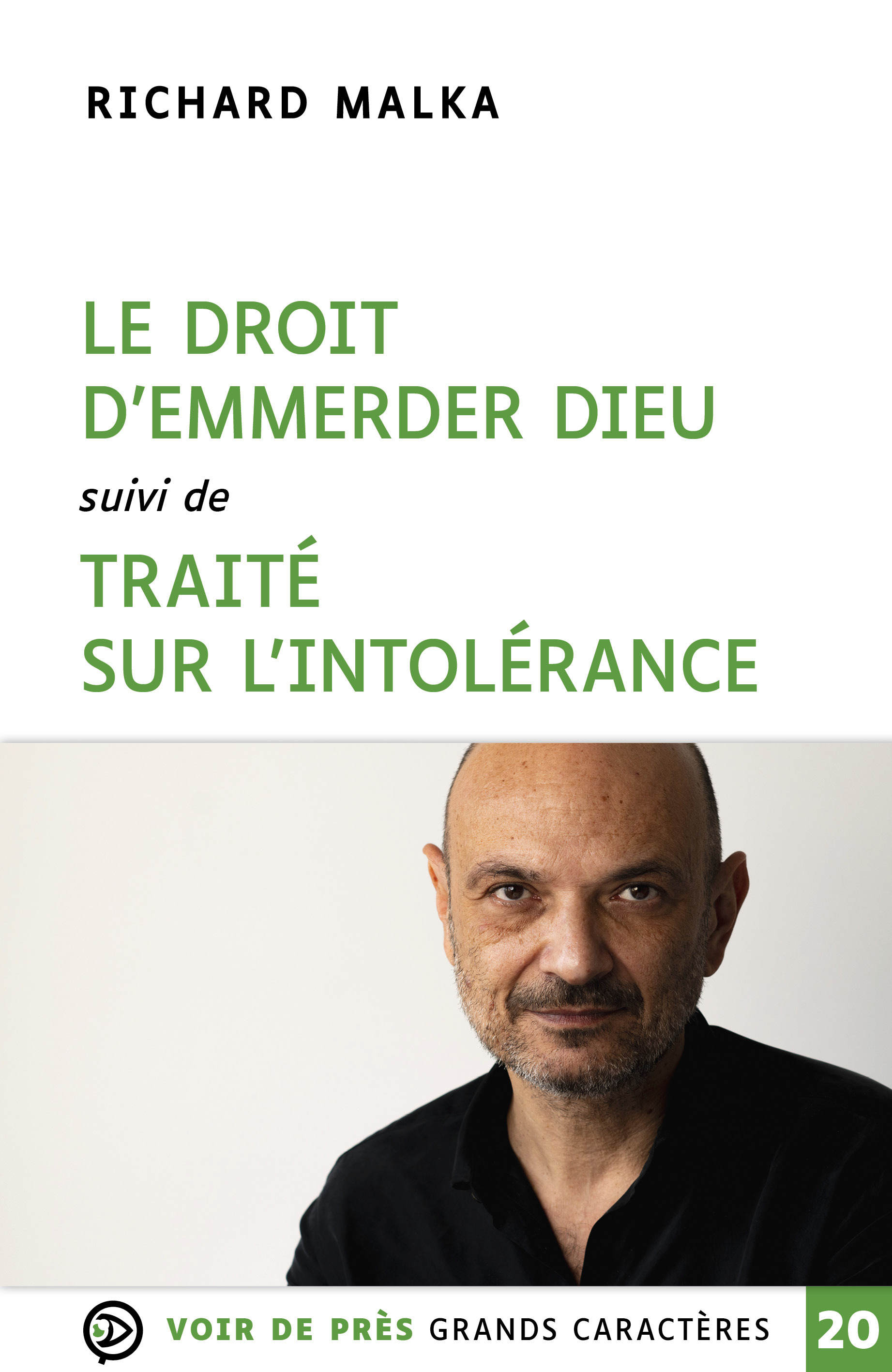 LE DROIT D'EMMERDER DIEU SUIVI DE TRAITE SUR L'INTOLERANCE