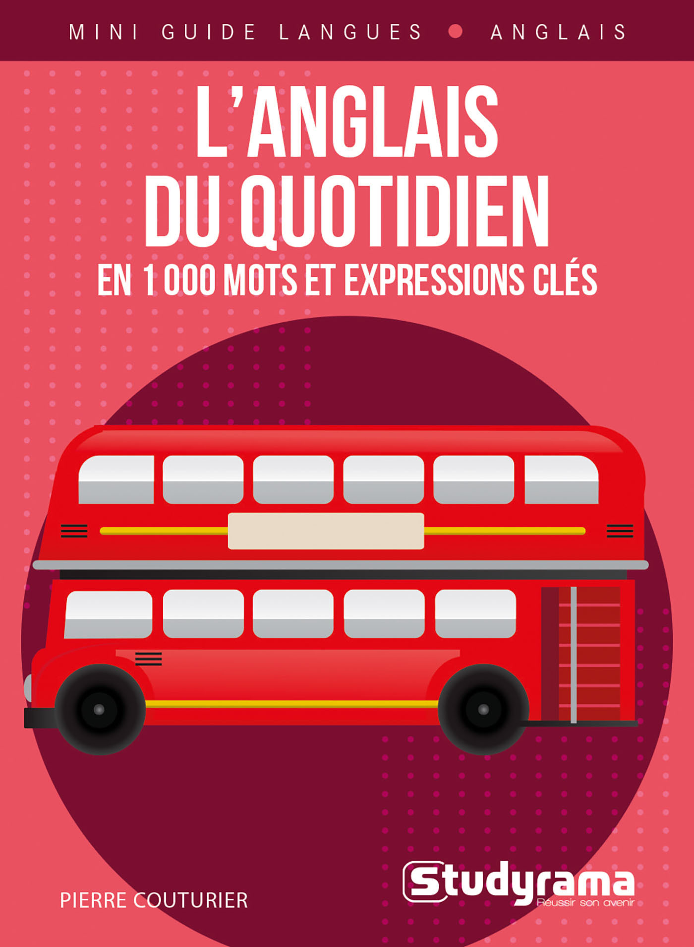 L'anglais du quotidien en 1000 mots et expressions clés