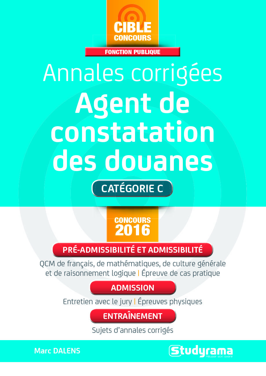 Annales corrigées agent de constatation des douanes 2016