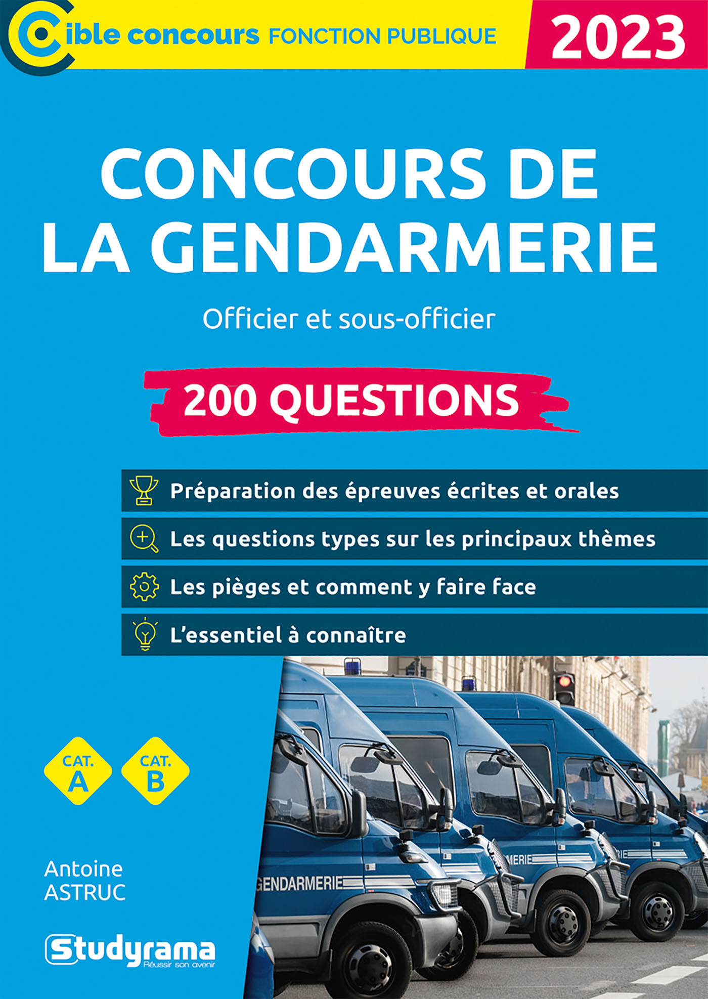 Concours de la gendarmerie – 200 questions (Catégories A et B – Édition 2022-2023)