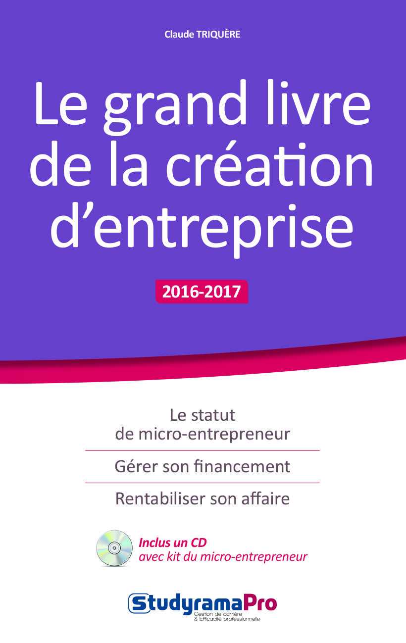 Le grand livre de la création d'entreprise