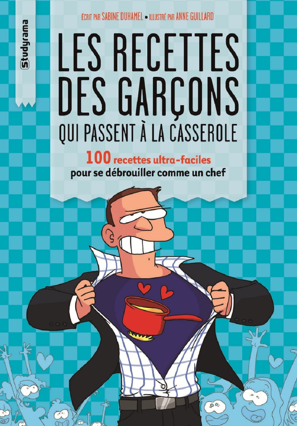 Les recettes des garçons qui passent à la casserole