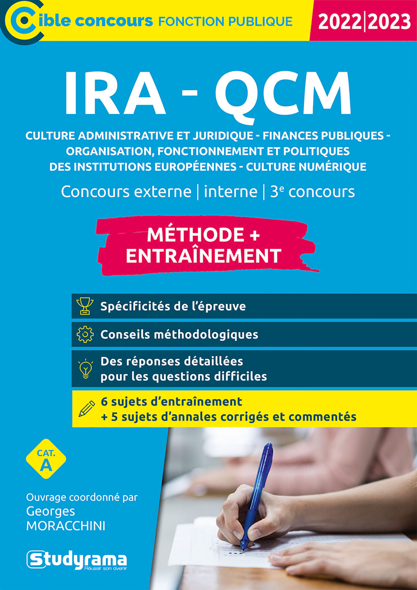 IRA – QCM – Culture administrative et juridique – Finances publiques – Organisation, fonctionnement et politiques des institutions européennes – Culture numérique – Méthode + Entraînement?? (Catégorie A – Concours 2022)