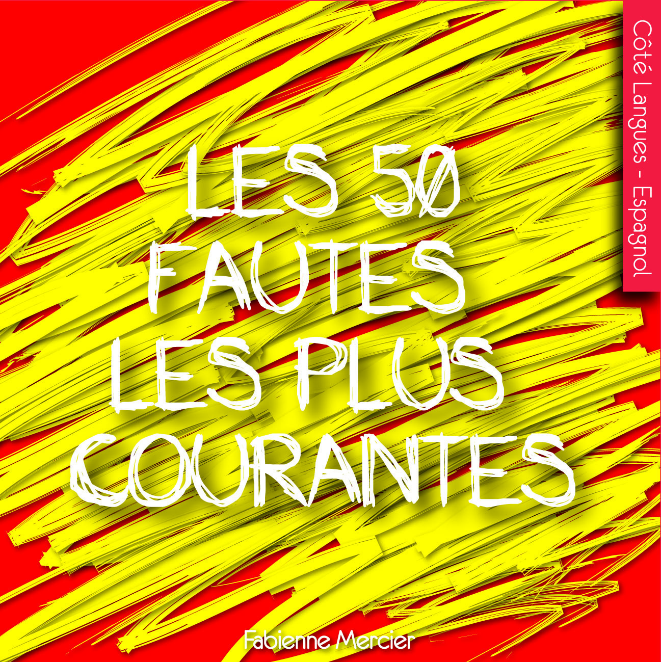 Espagnol : les 50 fautes les plus courantes