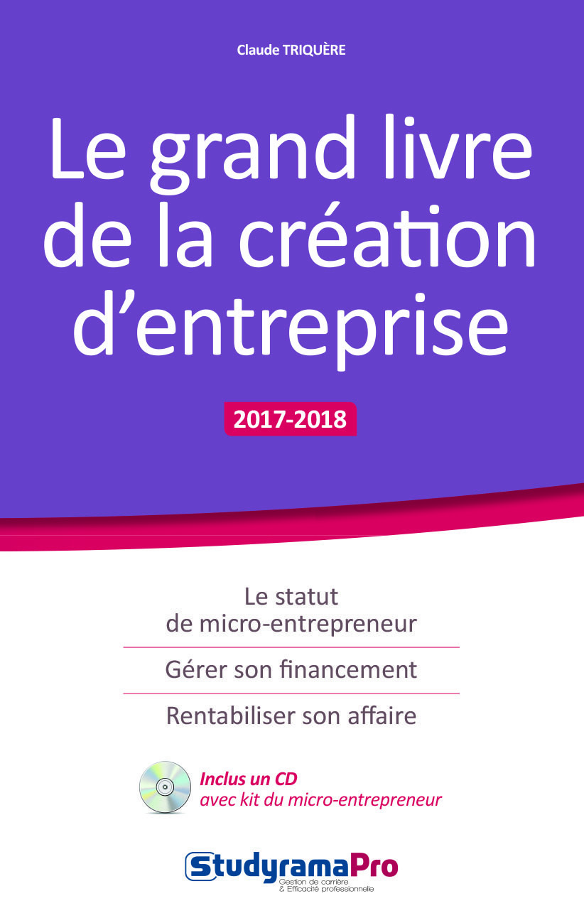 Le grand livre de la création d'entreprise